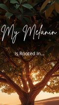 My Melanin Is Rooted In…: A Reflection Journal